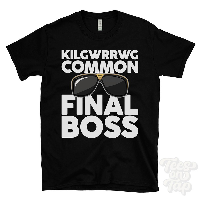 KILGWRRWG COMMON FINAL BOSS T-SHIRT funny xmas gift monmouthshire devauden