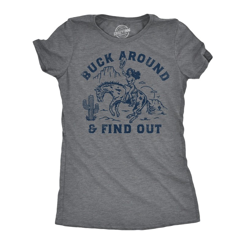 Womens Funny T Shirts Buck Around and Find Out Sarcastic Graphic Novelty Tee for