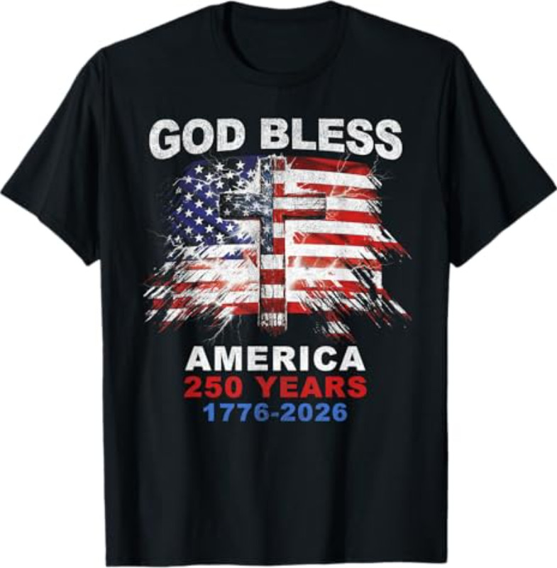 God Bless America 250 Years 1776-2026 Christian Cross Flag T-Shirt