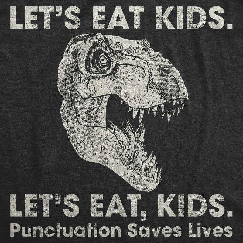 Womens Lets Eat Kids Punctuation Saves Lives T Shirt Funny Dinosaur Grammar gallery
