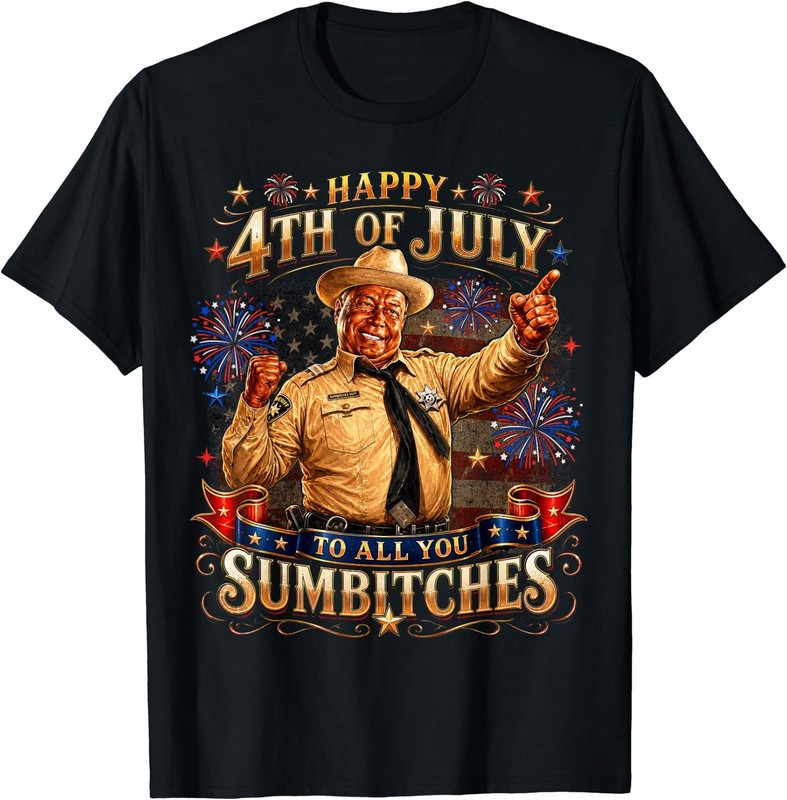 Happy 4th of July to All You Sumbitches Patriotic American T-Shirt