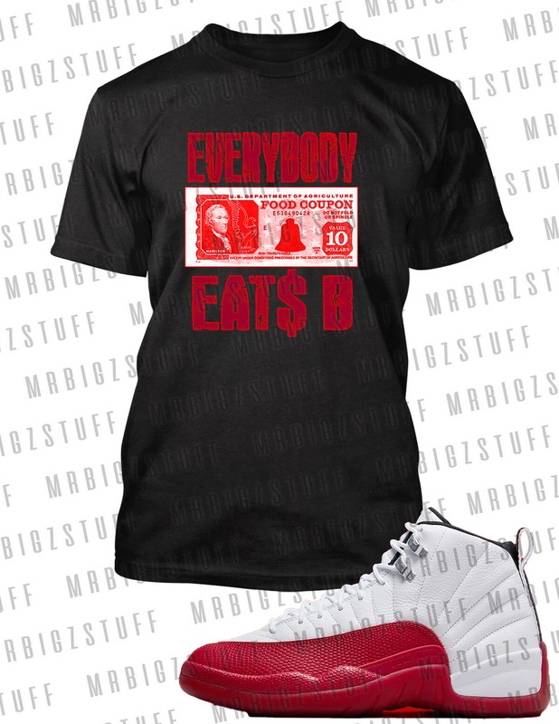 Everybody Eats B Graphic Tee Shirt To Match J12 Cherry Sneakers T Big Tall Small