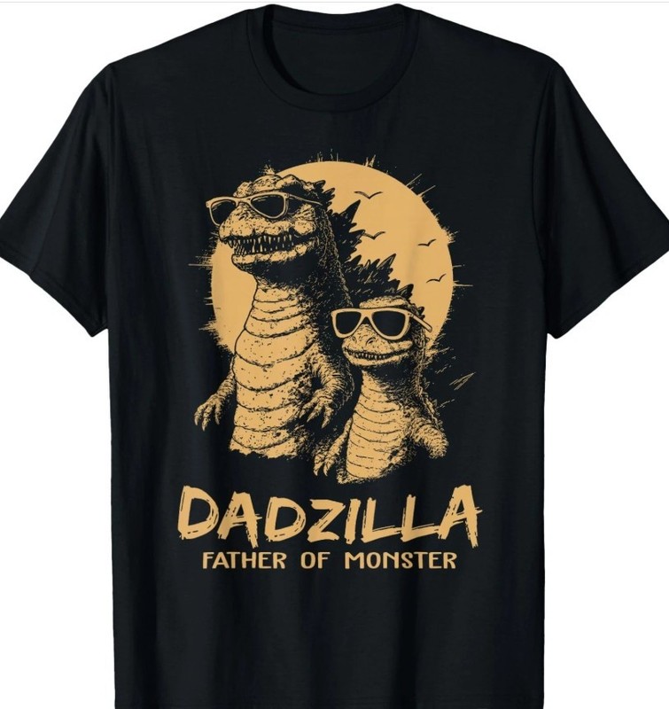 Dadzilla Father of Monsters Fathers Day Funny Dad Gift Coton Unisex hot Tshirt