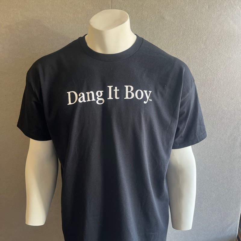 Dang It Boy T Shirt sizes available at the check out button